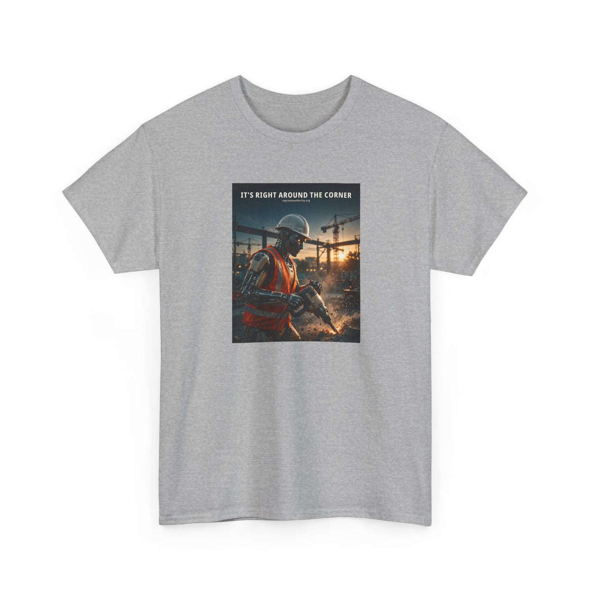 It's Right Around The Corner — Construction Worker Robot Tee (Budget Edition)