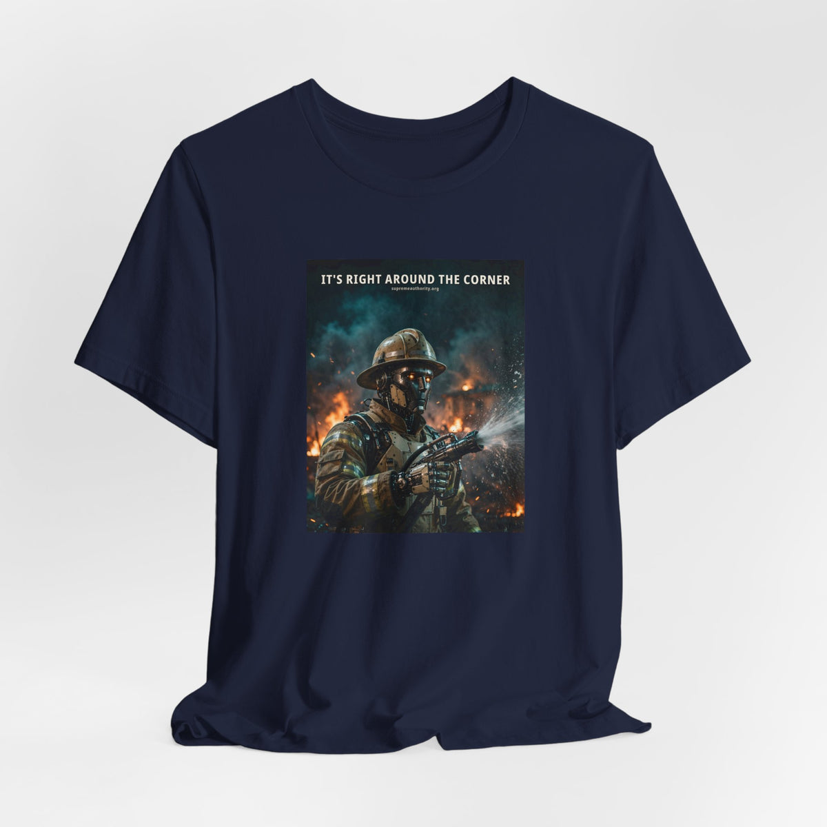 It's Right Around The Corner — Firefighter Robot Tee
