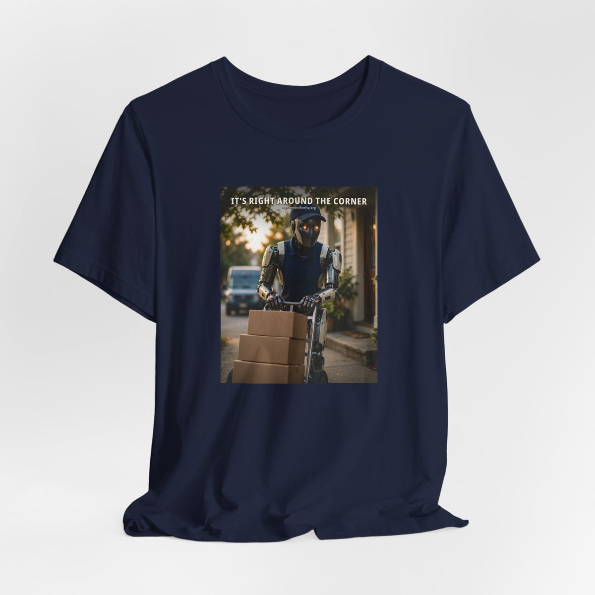 It's Right Around The Corner — Delivery Driver Robot Tee