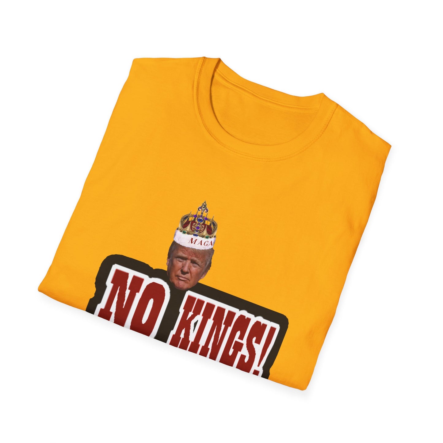 NO KINGS 3 -Unisex Softstyle T-Shirt