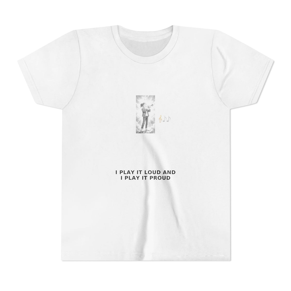 I Play It Loud and I Play It Proud — Girl Trumpet Pre-Teen Musician Tee (Black Ink) (Front Print)