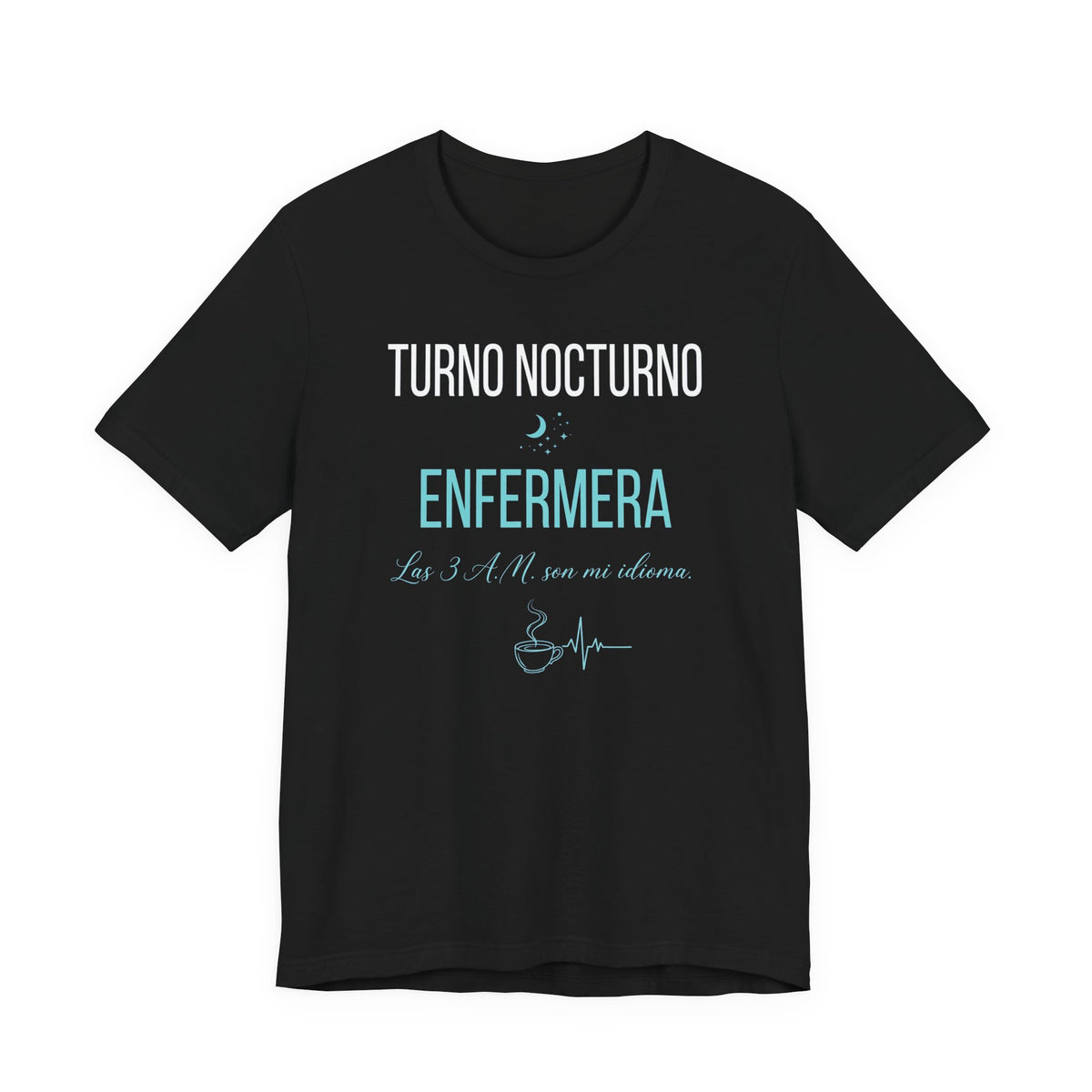 Camiseta Enfermera Turno Nocturno - Las 3 A.M. Son Mi Idioma, Regalo para Enfermeras