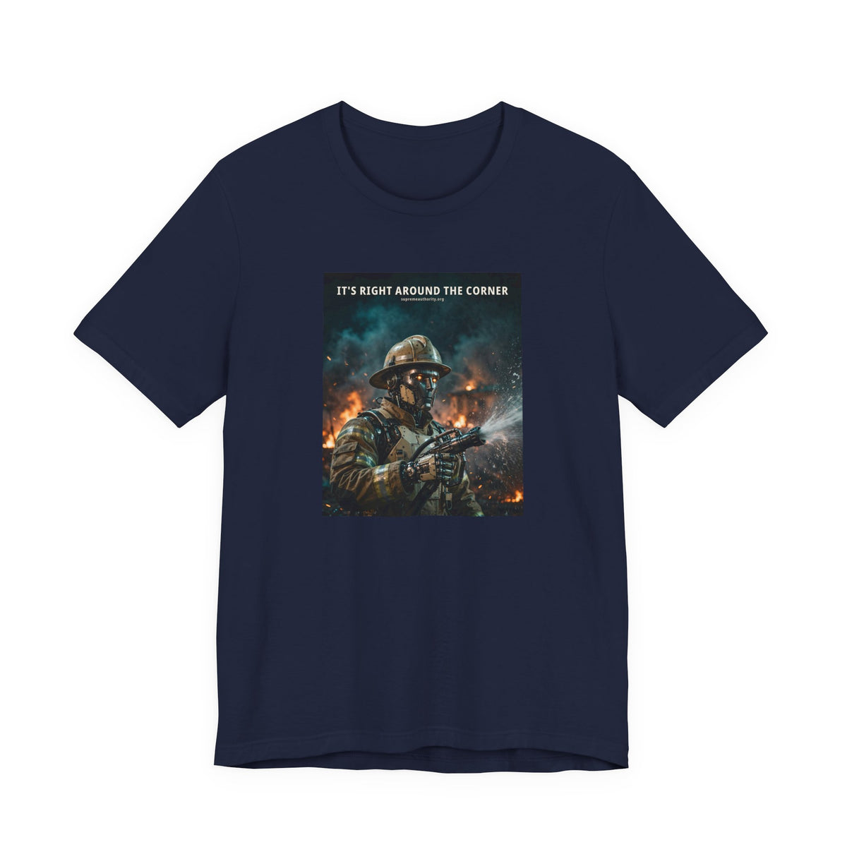 It's Right Around The Corner — Firefighter Robot Tee