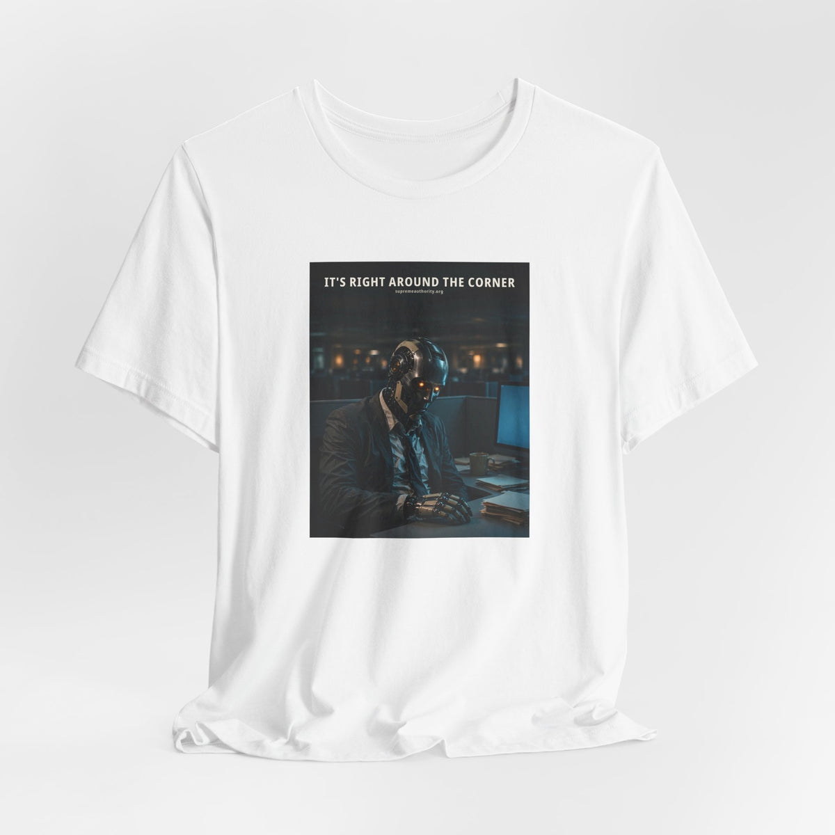 It's Right Around The Corner — Office Worker Robot Tee