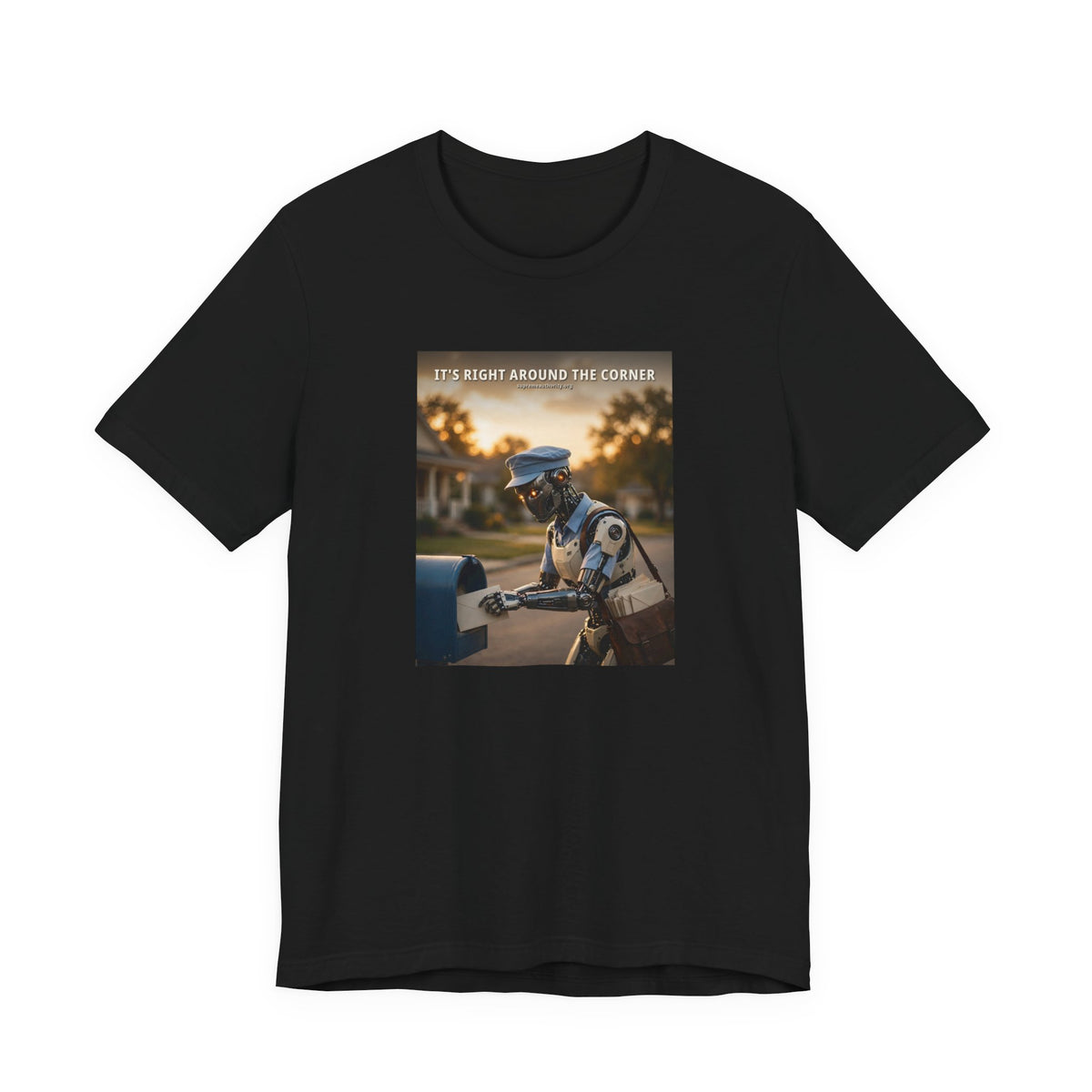 It's Right Around The Corner — Mail Carrier Robot Tee