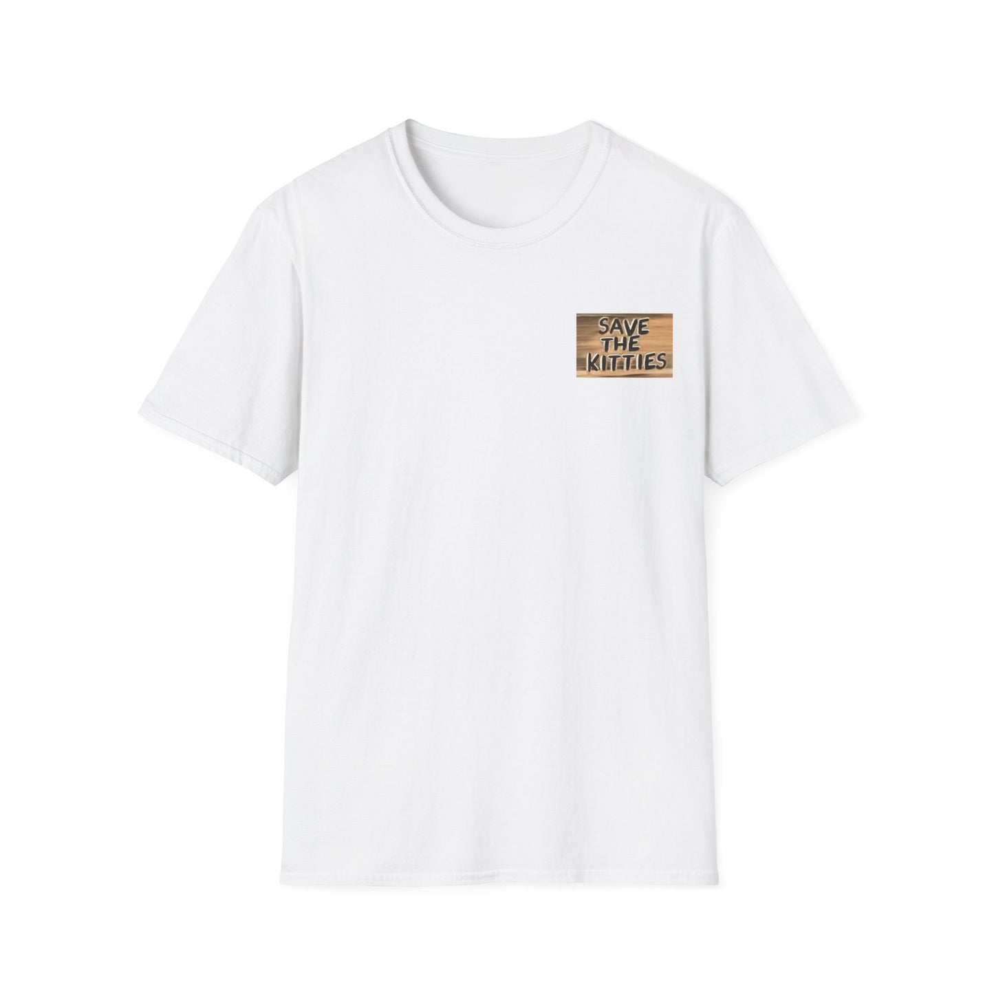 SAVE THE KITTIES - Cat Rescue Fund Raiser - Unisex Soft style T-Shirt